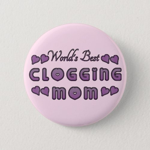 Worlds Best Clogging Mom Purple Large Button