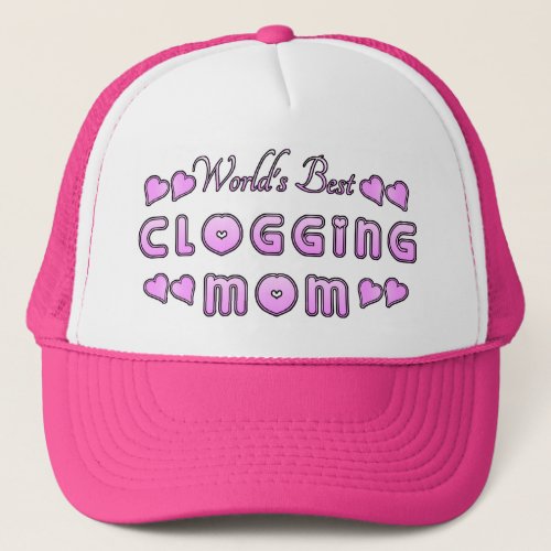 Worlds Best Clogging Mom Trucker Hat