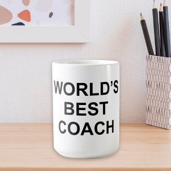 World's Best Coach Coffee Mug by TrendItCo at Zazzle