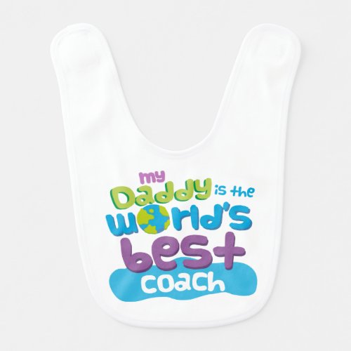 Worlds Best Coach Dad baby bib