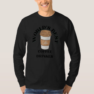 World's Best Coffee Drinker Coffee T-Shirt