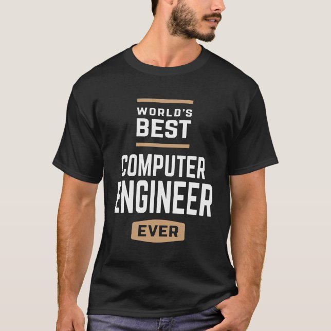 World's Best Computer Engineer Ever T-Shirt (Front)