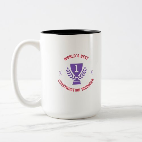 Worlds best construction manager Two_Tone coffee mug