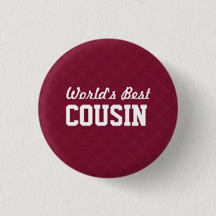 World's Best COUSIN Appreciation Gift A04 Button