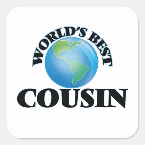 Worlds Best Cousin Square Sticker