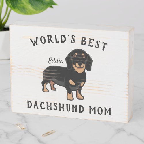 Worlds Best Dachshund Mom Personalized Dog Name Wooden Box Sign
