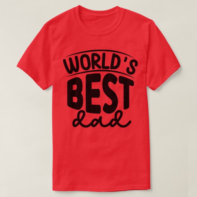 Worlds Best Dad5 T-Shirt (Design Front)
