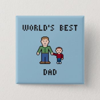 World's Best Dad Button by LVMENES at Zazzle