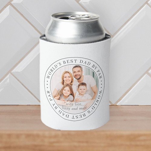 Worlds Best Dad By Par Classic Simple Photo Can Cooler