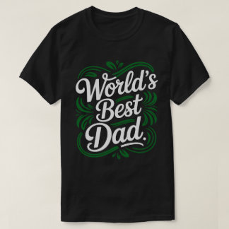 World's Best Dad Calligraphy Tee
