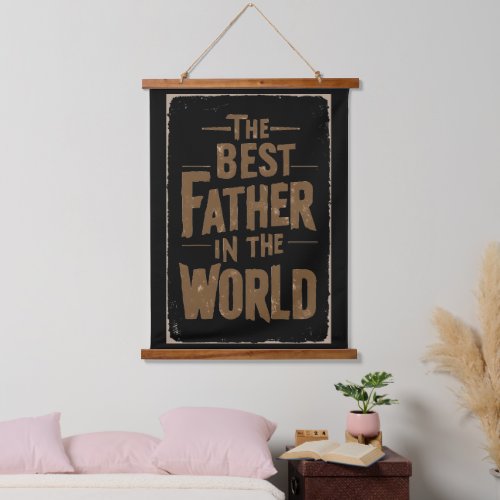 Worlds Best Dad Celebrating Fatherhood Hanging Tapestry