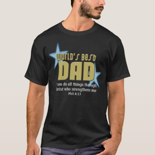 Worlds Best Dad Christian Fathers Day or New Dad T_Shirt