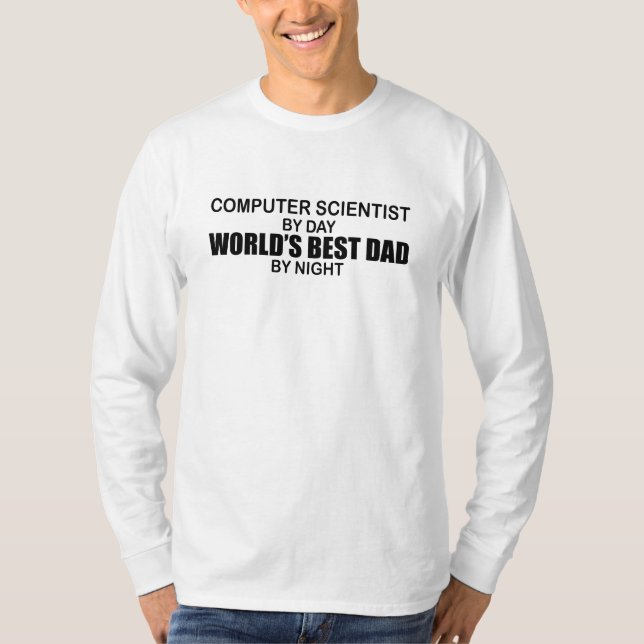 World's Best Dad - Computer Scientist T-Shirt (Front)