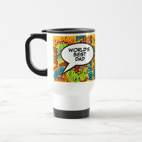 Worlds Best Dad Cool Fun Comic Typographic Travel Mug