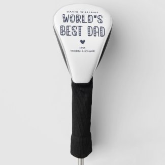 World's Best Dad! Cute Personalized Father's Day  Golf Head Cover