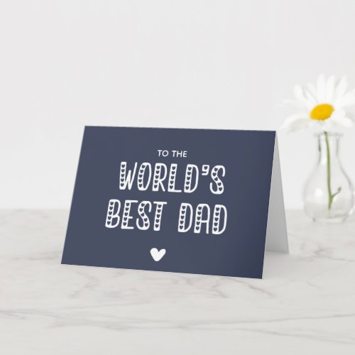 Worlds Best Dad Cute Typography Fathers Day Card