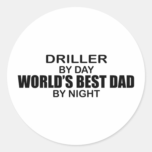 World's Best Dad - Driller Classic Round Sticker (Front)