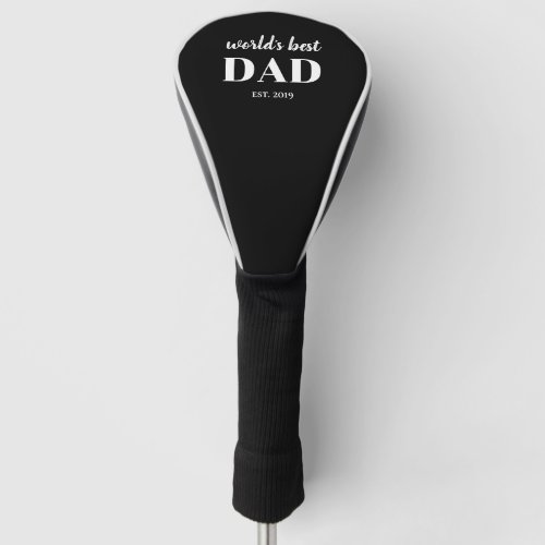 Worlds Best Dad Est Year Black White Father Gift Golf Head Cover