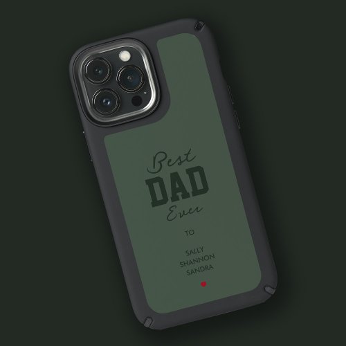 Worlds Best Dad Ever Fathers Day Dark Green Speck iPhone 13 Pro Max Case