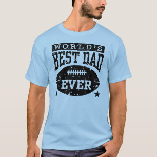 World's Best Dad Ever Football T-Shirt