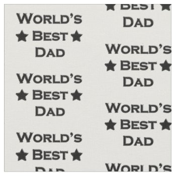 World's Best Dad Fabric by Brookelorren at Zazzle