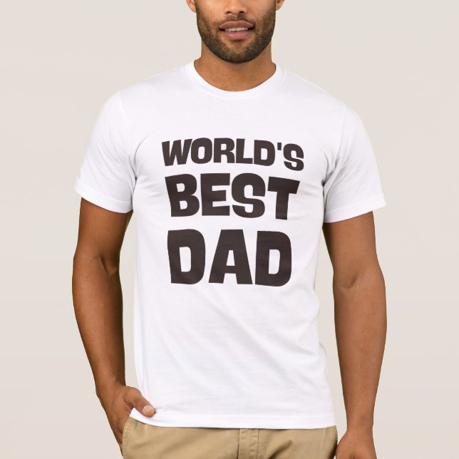 worlds best dad Father's Day dad T-Shirt (Front)