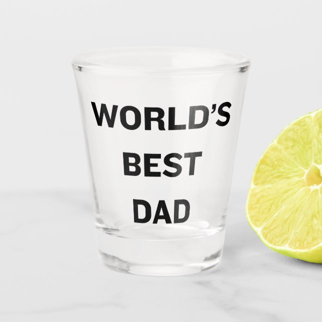World's Best Dad Father's Day Shot Glass (Front)