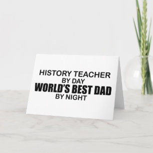 World's Best Dad - History Teacher Card