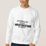 World's Best Dad - Journalist Sweatshirt