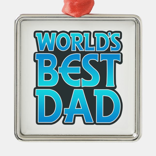 World's Best Dad Metal Ornament (Front)
