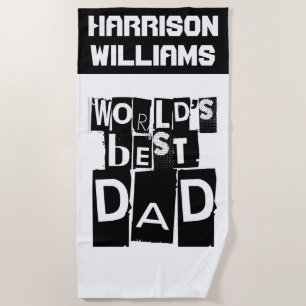 World's Best Dad Name Modern Black and White Beach Towel