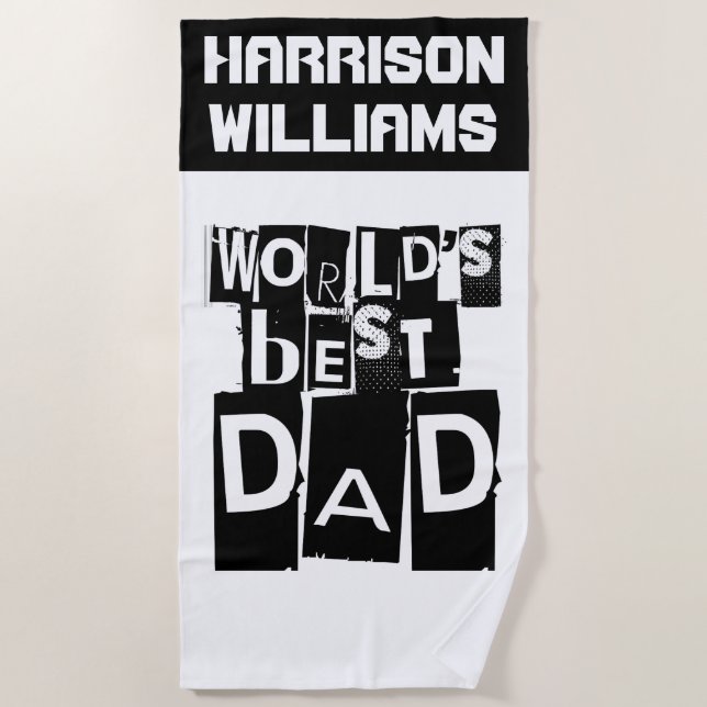 World's Best Dad Name Modern Black and White Beach Towel (Front)