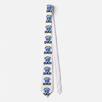 World's Best Dad Neck Tie by familygiftshirts at Zazzle