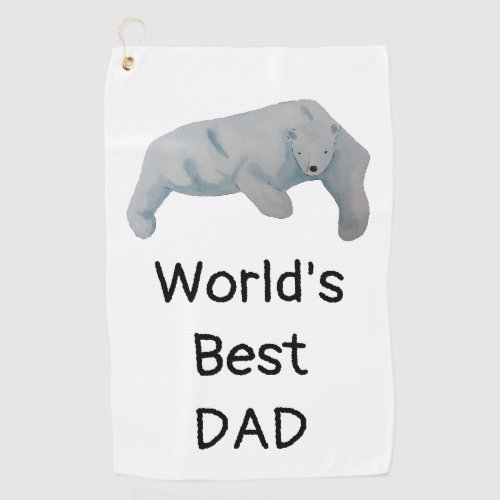 Worlds Best Dad Polar Bear Fathers Day Golf Towel