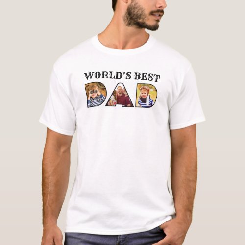 Worlds Best Dad Quote Modern 3 Photo Collage T_Shirt