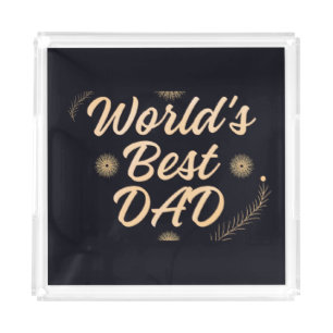 World's Best Dad Simple Typography Fathers Acrylic Tray