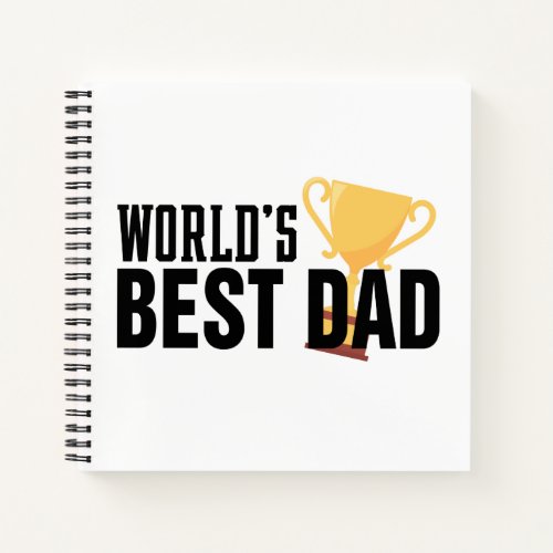 Worlds Best Dad Typography Trophy  Notebook