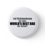 World's Best Dad - Veterinarian Pinback Button