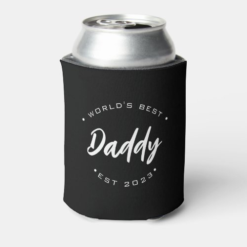 Worlds Best Daddy Customizable established year Can Cooler