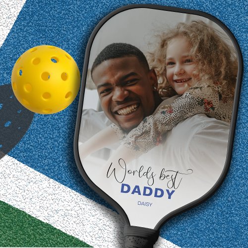 Worlds Best Daddy  Photo Pickleball Paddle