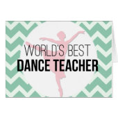 World's Best Dance Teacher - Mint Chevron (Front Horizontal)