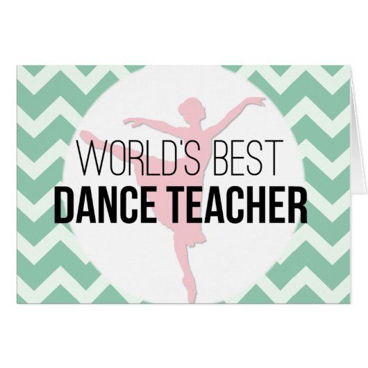 World's Best Dance Teacher - Mint Chevron Cards (Front Horizontal)