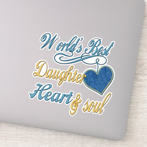 Worlds Best Daughter Heart and Soul Sticker