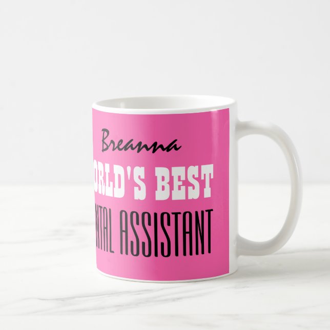 World's Best DENTAL ASSISTANT Pink V06 Coffee Mug (Right)