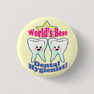Worlds Best Dental Hygienist Button