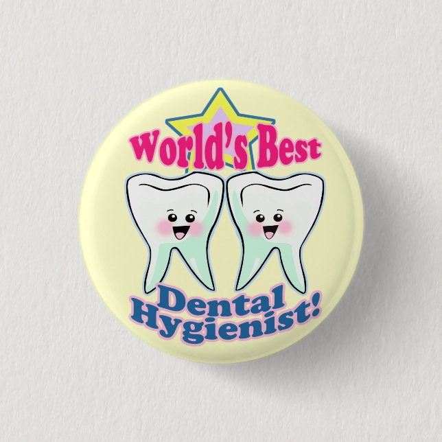 Worlds Best Dental Hygienist Pinback Button (Front)