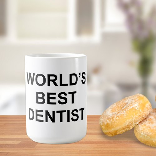 Worlds Best Dentist Coffee Mug