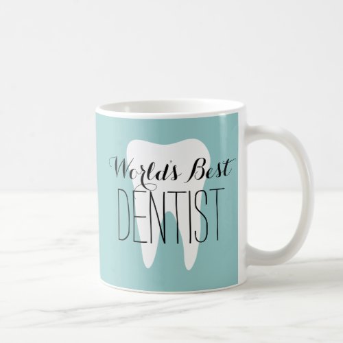 Worlds best dentist coffee mug