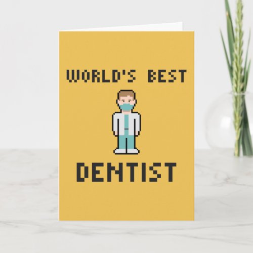 Worlds Best Dentist Greeting Card