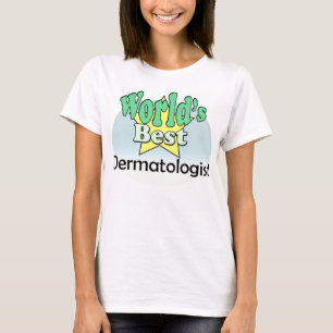 World's Best Dermatologist T-Shirt